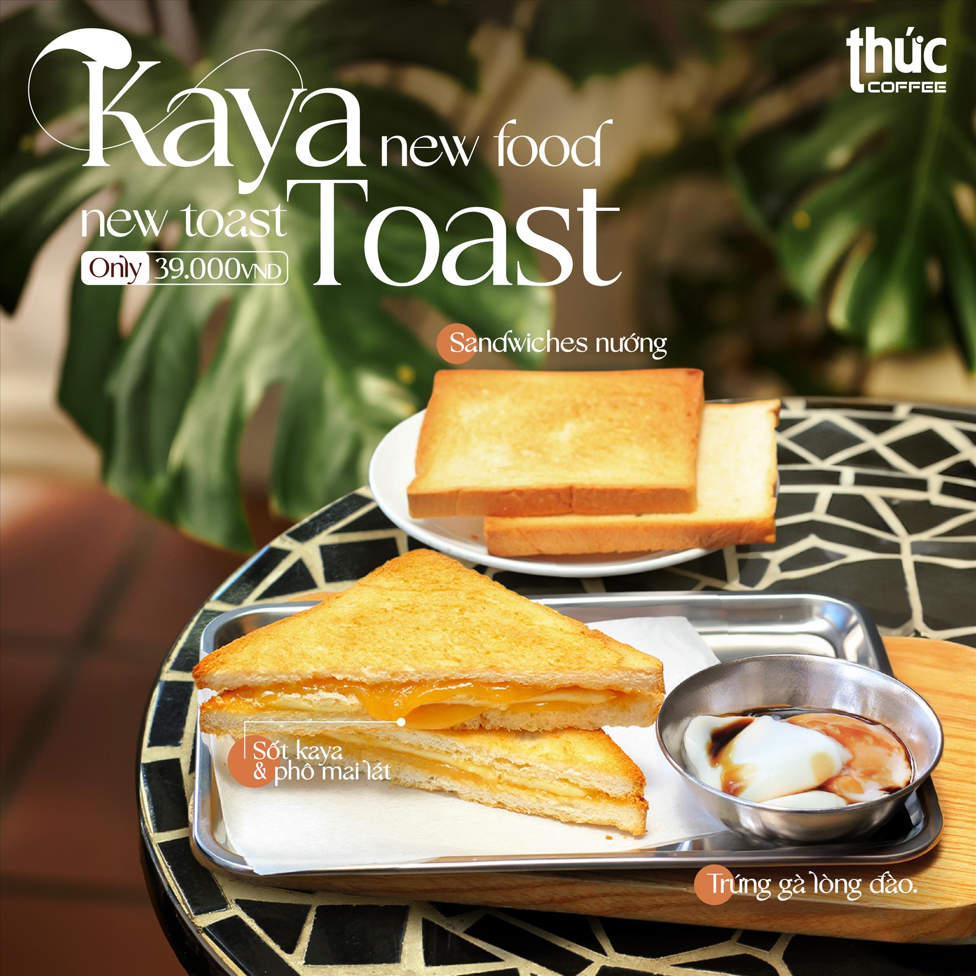 KAYA TOAST ĐÃ CÓ MẶT TẠI THỨC COFFEE